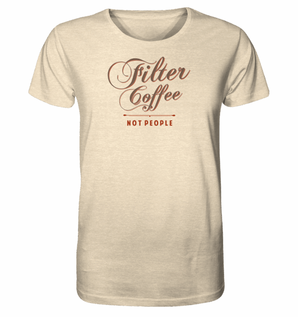 Filter Coffee Not people - Organic Shirt – Bild 2