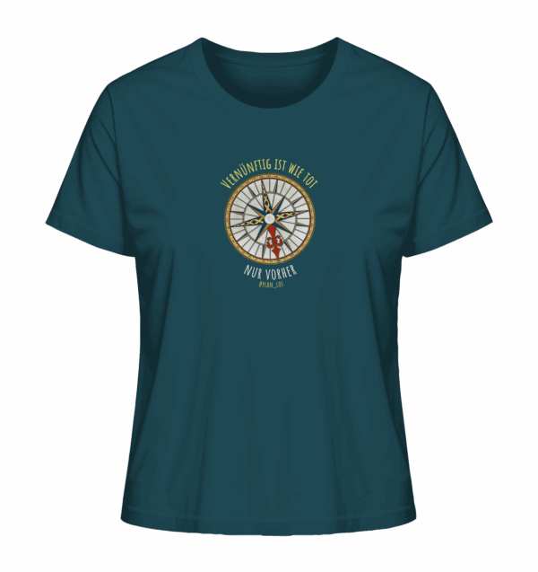 Vernünftig ist wie tot, nur vorher. - Ladies Organic Shirt – Bild 8