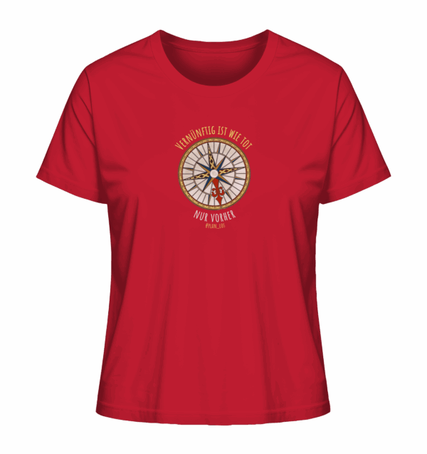 Vernünftig ist wie tot, nur vorher. - Ladies Organic Shirt – Bild 7
