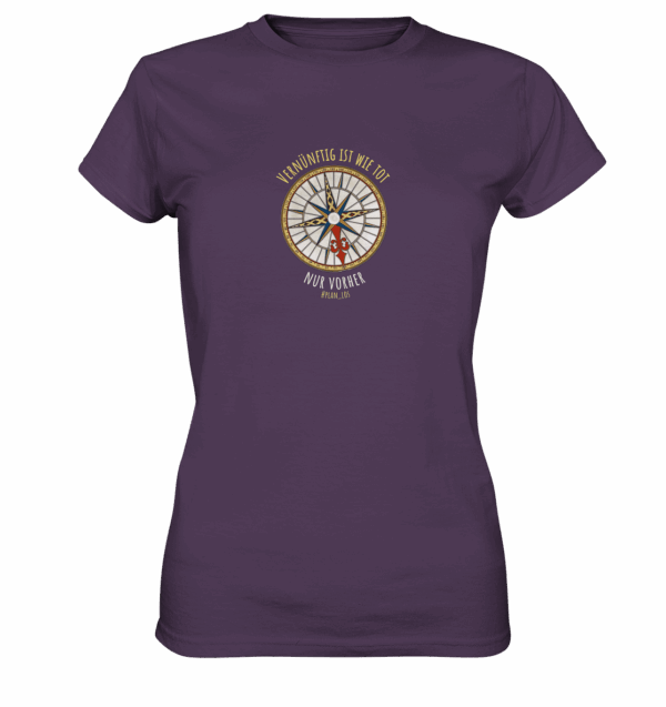 Vernünftig ist wie tot, nur vorher. - Ladies Premium Shirt – Bild 8