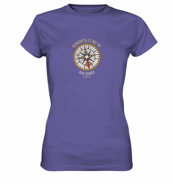 Vernünftig ist wie tot, nur vorher. - Ladies Premium Shirt – Bild 5