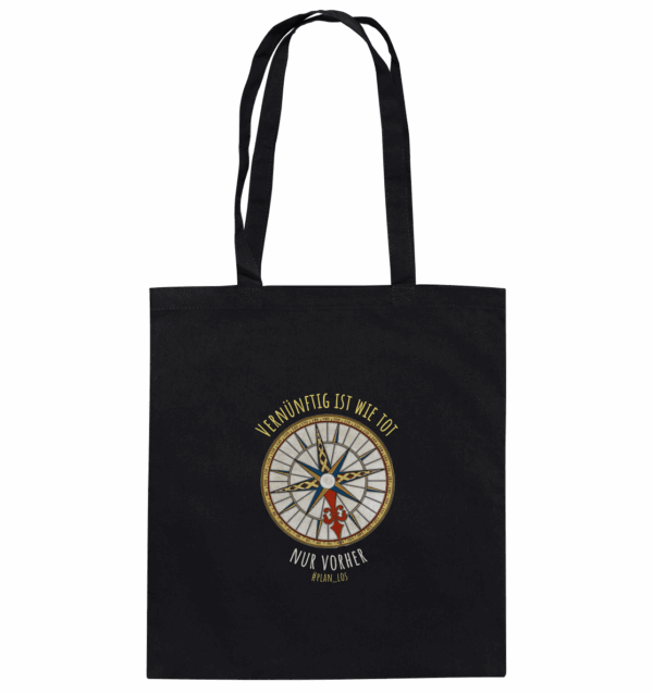 Vernünftig ist wie tot, nur vorher. - Organic Cotton Bag