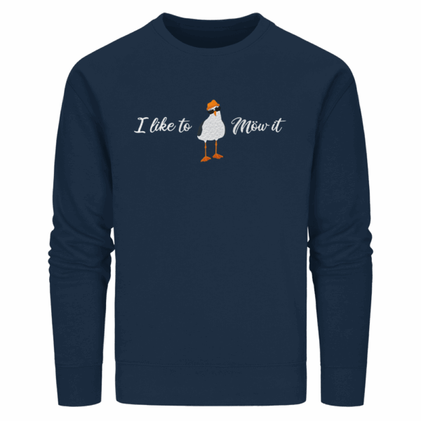 I like to Möw it - Organic Basic Unisex Sweatshirt