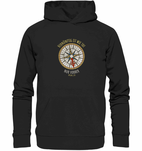 Vernünftig ist wie tot, nur vorher. - Organic Hoodie – Bild 2