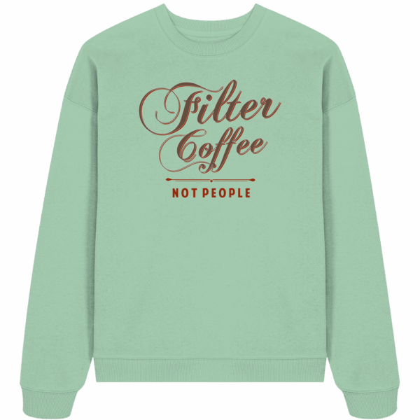 Filter Coffee Not people - Organic Oversize Sweatshirt – Bild 2
